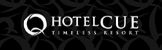 HOTEL CUE～TIMELESS RESORT～